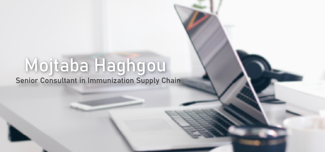 Mojtaba Haghgou – Senior Consultant in Immunization Supply Chain