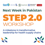 Empowering Change Agents: STEP 2.0 Kicks Off in Pakistan for Health Supply Chain Excellence